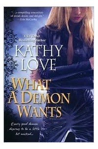 Kathy Love - What A Demon Wants