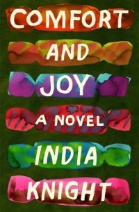 India Knight - Comfort and Joy