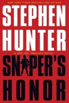 Stephen Hunter - Sniper's Honor
