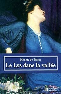 Оноре де Бальзак - Le Lys dans la vallee (сборник)