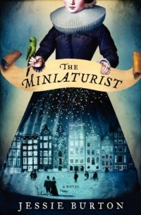 Jessie Burton - The Miniaturist