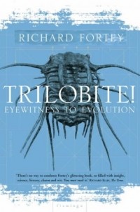 Richard Fortey - Trilobite! Eyewitness to Evolution