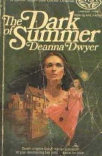 Deanna Dwyer - The Dark Of Summer