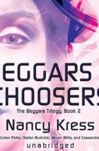 Nancy Kress - Beggars and Choosers