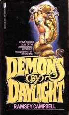 Ramsey Campbell - Demons By Daylight