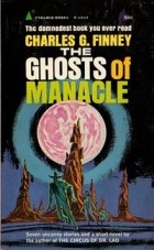 Чарльз Г. Финней - The Ghosts of Manacle