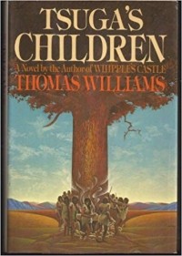 Томас Уильямс - Tsuga's Children