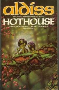 Brian Aldiss - Hothouse