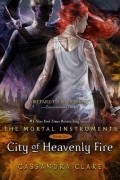 Cassandra Clare - City of Heavenly Fire