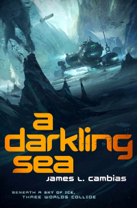 James L. Cambias - A Darkling Sea