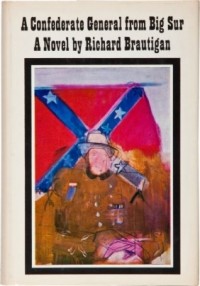 Richard Brautigan - A Confederate General from Big Sur