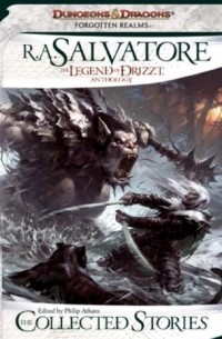 R. A. Salvatore - The Collected Stories: The Legend of Drizzt