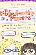 Amy Ignotow - Popularity Papers: Research for the Social Improvement and General Betterment of Lydia Goldblatt and Julie Graham-Chang