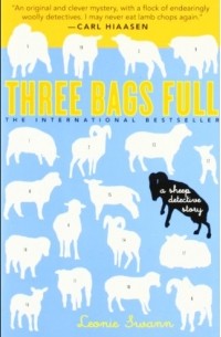 Leonie Swann - Three Bags Full: A Sheep Detective Story