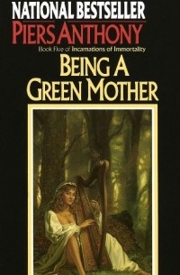 Piers Anthony - Being a Green Mother