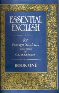 C.E. Eckersley - Essential English for Foreign Students: Book 1
