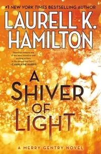 Laurell K. Hamilton - A Shiver of Light