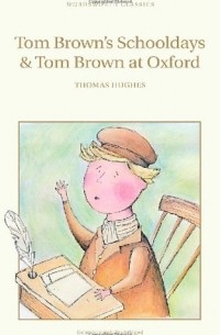 Tom Brown's Schooldays and Tom Brown at Oxford