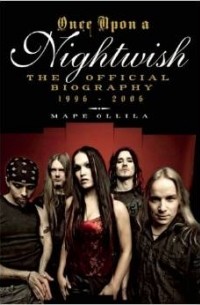 Mape Ollila - Once Upon a Nightwish: The Official Biography 1996-2006