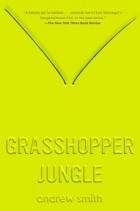 Andrew Smith - Grasshopper Jungle