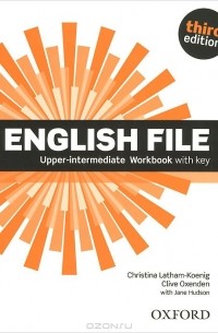  - English File: Upper-Intermediate: Workbook with Key