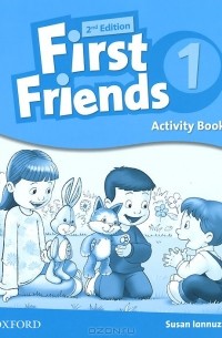 Susan Iannuzzi - First Friends: Level 1: Activity Book