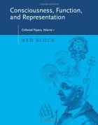 Нед Блок - Consciousness, Function, and Representation: Collected Papers: 1
