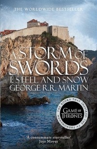 George R. R. Martin - A Storm of Swords: Part I: Steel and Snow