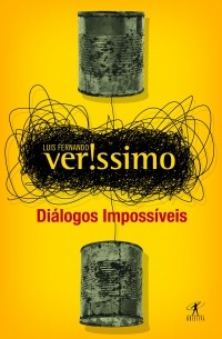 Luis Fernando Veríssimo - Diálogos Impossíveis