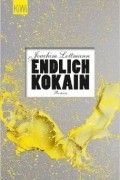Joachim Lottmann - Endlich Kokain