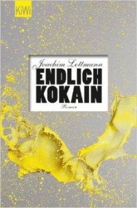 Joachim Lottmann - Endlich Kokain