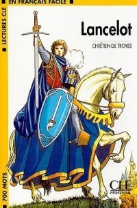Chrétien de Troyes - Lancelot