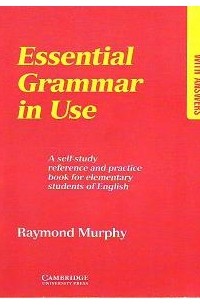 Raymond Murphy - English Grammar in Use With Answers. A self-study reference and practice book for elementary students of English