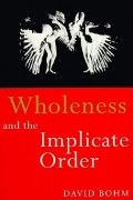 Wholeness and the Implicate Order