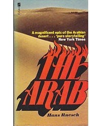 Hans Ruesch - The Arab/ The Great Thirst/ South of the Heart: A Novel of Modern Arabia