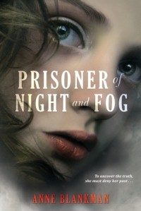 Anne Blankman - Prisoner of Night and Fog