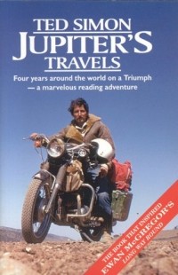 Ted Simon - Jupiters Travels : Four Years Around the World on a Triumph