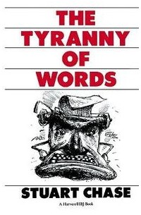 Stuart Chase - The Tyranny Of Words