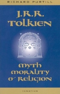 Ричард Л. Партилл - J.R.R.Tolkien: Myth, Morality and Religion