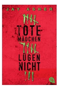 Jay Asher - Tote Mädchen lügen nicht