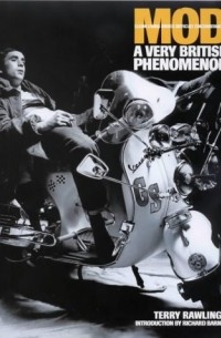  - Mod: Clean Living Under Very Difficult Circumstances - A Very British Phenomenon