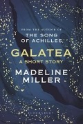 Madeline Miller - Galatea