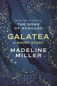 Madeline Miller - Galatea