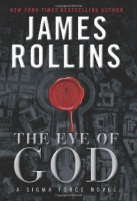 James Rollins - The Eye of God