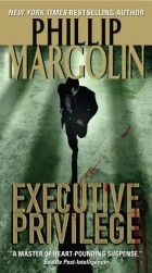 Phillip Margolin - Executive Privilege