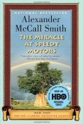 Alexander McCall Smith - The Miracle at Speedy Motors