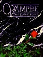  - Vampire: The Dark Ages