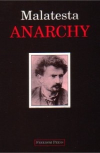 Errico Malatesta - Anarchy