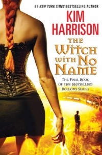 Kim Harrison - The Witch With No Name