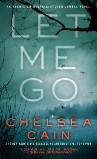 Chelsea Cain - Let Me Go